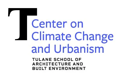 Center on Climate Change and Urbanism at Tulane University